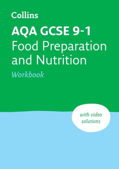 AQA GCSE 9-1 Food Preparation & Nutrition Workbook, Collins GCSE ; Fiona Balding ; Kath Callaghan ; Suzanne Gray - Paperback - 9780008535087