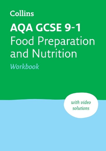AQA GCSE 9-1 Food Preparation & Nutrition Workbook, Collins GCSE ; Fiona Balding ; Kath Callaghan ; Suzanne Gray - Paperback - 9780008535087