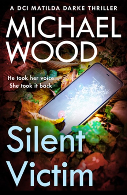 Silent Victim, Michael Wood - Paperback - 9780008535605