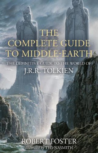 The Complete Guide to Middle-earth, Robert Foster - Gebonden Gebonden - 9780008537814