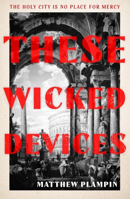 These Wicked Devices, Matthew Plampin - Paperback - 9780008538798