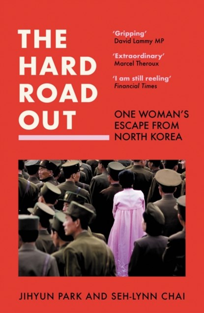The Hard Road Out, Jihyun Park ; Seh-lynn Chai - Paperback - 9780008541446