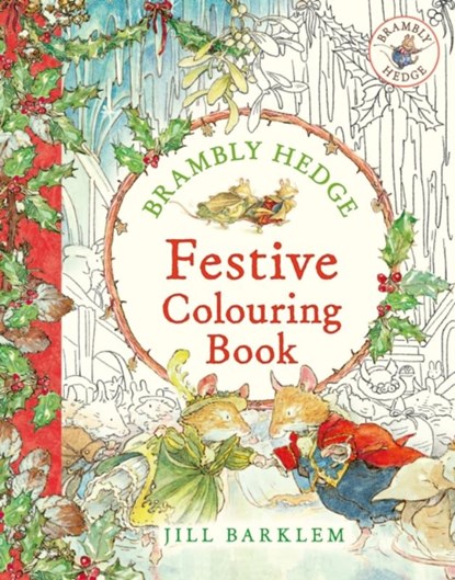 Brambly Hedge: Festive Colouring Book, Jill Barklem - Paperback - 9780008541460