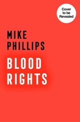 Blood Rights - Mike Phillips - 9780008542016