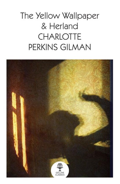 The Yellow Wallpaper & Herland, Charlotte Perkins Gilman - Paperback - 9780008542115