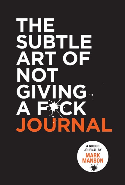 The Subtle Art of Not Giving a F*ck Journal, Mark Manson - Paperback - 9780008542474