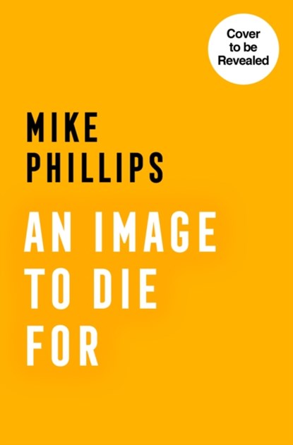 An Image to Die For, Mike Phillips - Paperback - 9780008542948