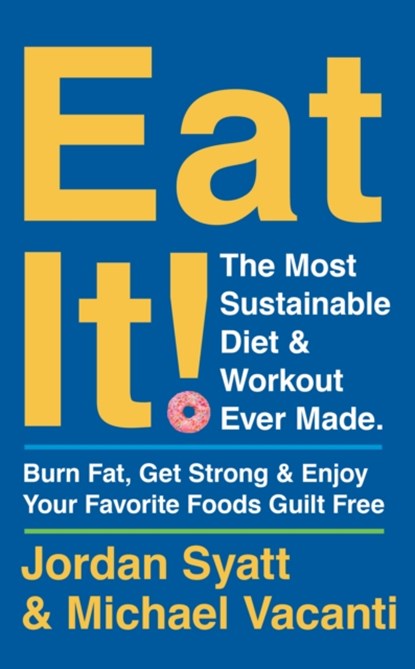 Eat It!, Jordan Syatt ; Michael Vacanti - Paperback - 9780008543044