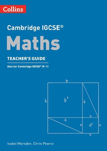 Cambridge IGCSE™ Maths Teacher’s Guide, Chris Pearce ; Isabel Marsden - Paperback - 9780008546069