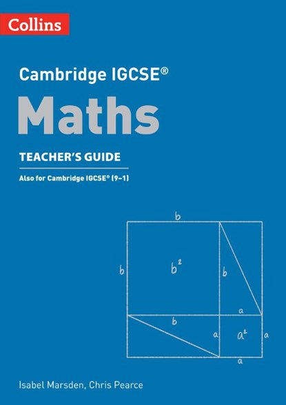 Cambridge IGCSE™ Maths Teacher’s Guide, Chris Pearce ; Isabel Marsden - Paperback - 9780008546069