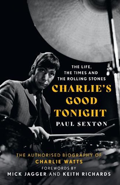 Charlie's Good Tonight, Paul Sexton - Gebonden - 9780008546335