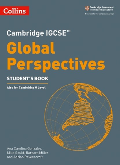Cambridge IGCSE™ Global Perspectives Student's Book, Ana Carolina Gonzalez ; Mike Gould ; Barbara Miller ; Adrian Ravenscroft - Paperback - 9780008547509