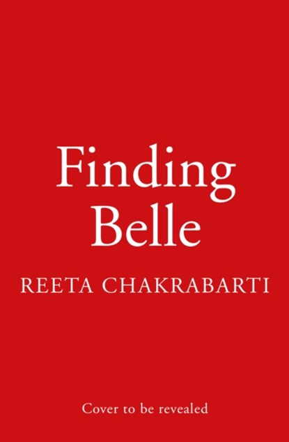 Finding Belle, Reeta Chakrabarti - Gebonden - 9780008553050