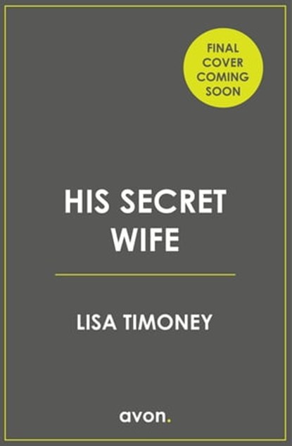 His Secret Wife, Lisa Timoney - Ebook - 9780008553227