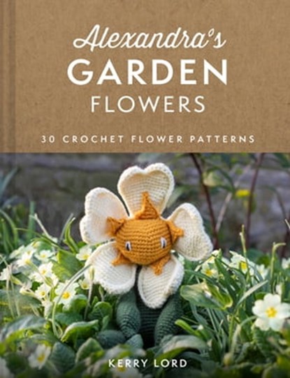 Alexandra's Garden Flowers, Kerry Lord - Ebook - 9780008554019