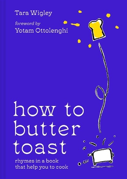 How to Butter Toast, Tara Wigley - Gebonden - 9780008554712