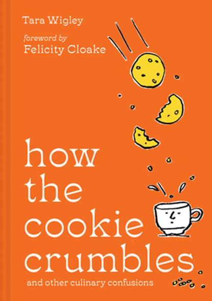 How the Cookie Crumbles, Tara Wigley - Gebonden - 9780008554736
