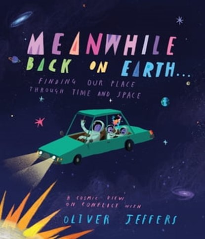 Meanwhile Back on Earth, Oliver Jeffers - Ebook - 9780008556198