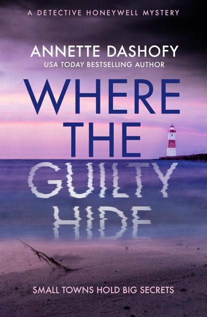 Where the Guilty Hide, Annette Dashofy - Paperback - 9780008556242