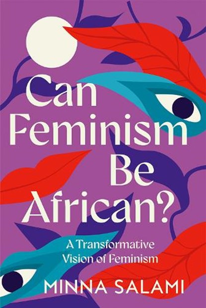 Can Feminism be African?, Minna Salami - Paperback - 9780008559250