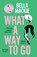 What A Way To Go, Bella Mackie - Paperback - 9780008559526