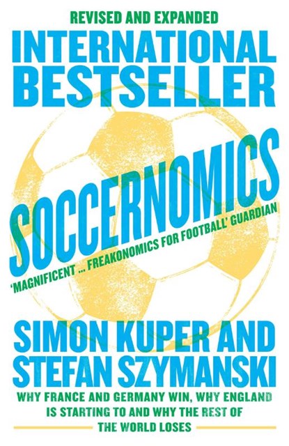 Soccernomics (World Cup Edition), Simon Kuper ; Stefan Szymanski - Paperback - 9780008559625