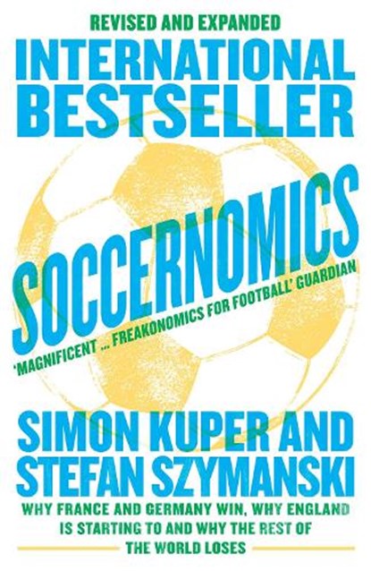 Soccernomics (World Cup Edition), Simon Kuper ; Stefan Szymanski - Paperback - 9780008559625