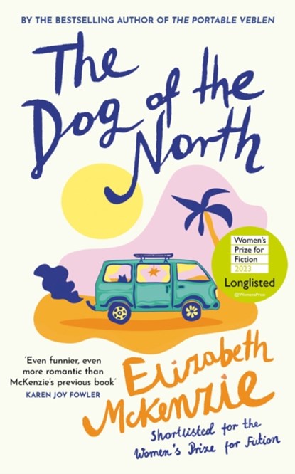 The Dog of the North, Elizabeth McKenzie - Gebonden - 9780008561413
