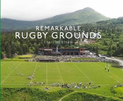 Remarkable Rugby Grounds, Ryan Herman - Ebook - 9780008562137