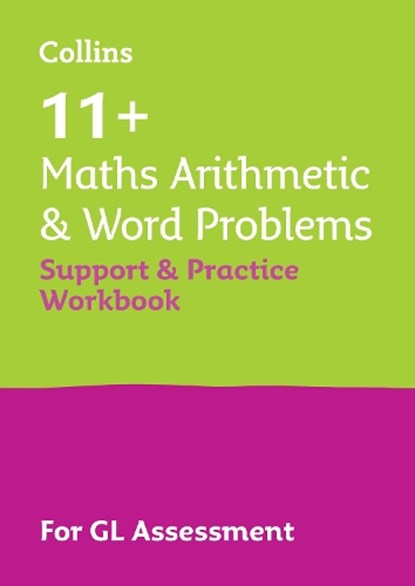 11+ Maths Arithmetic and Word Problems Support and Practice Workbook, Collins 11+ ; Teachitright - Paperback - 9780008562601