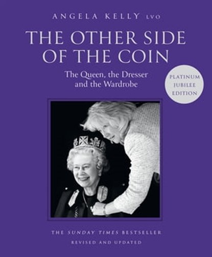 The Other Side of the Coin: The Queen, the Dresser and the Wardrobe, Angela Kelly - Ebook - 9780008564315