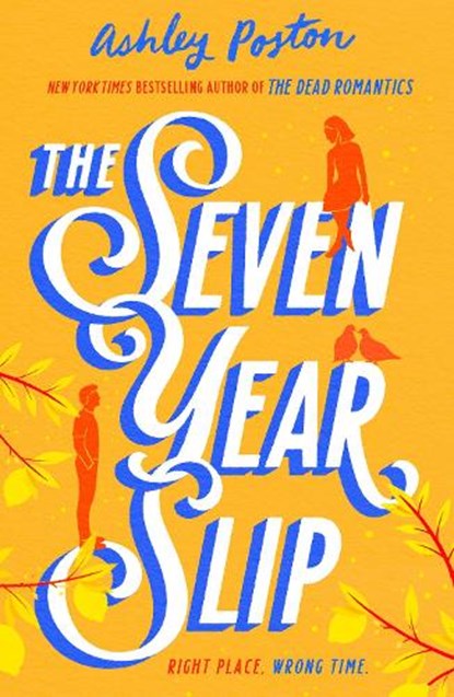 The Seven Year Slip, Ashley Poston - Paperback - 9780008566593