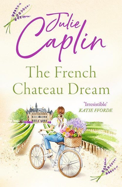 The French Chateau Dream, Julie Caplin - Paperback - 9780008579234