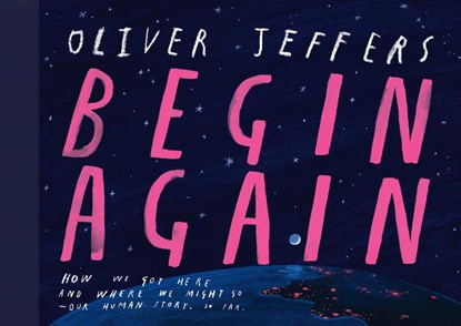 Begin Again, Oliver Jeffers - Gebonden - 9780008579593