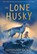 The Lone Husky, Hannah Gold - Gebonden - 9780008582098