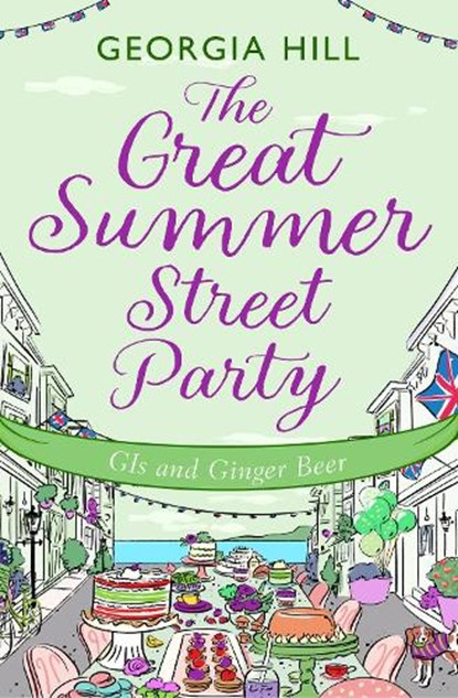 The Great Summer Street Party Part 2: GIs and Ginger Beer, Georgia Hill - Paperback - 9780008586508