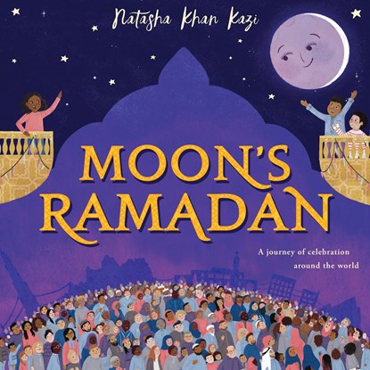 Moon's Ramadan, Natasha Khan Kazi - Paperback - 9780008587888