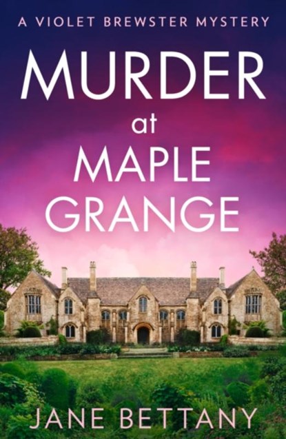 Murder at Maple Grange, Jane Bettany - Paperback - 9780008589783