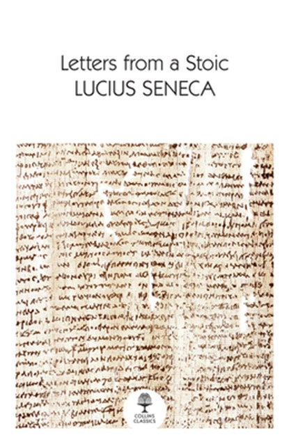 Letters from a Stoic, Lucius Seneca - Paperback - 9780008590147
