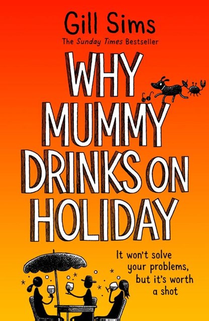 Why Mummy Drinks on Holiday, Gill Sims - Paperback - 9780008592011