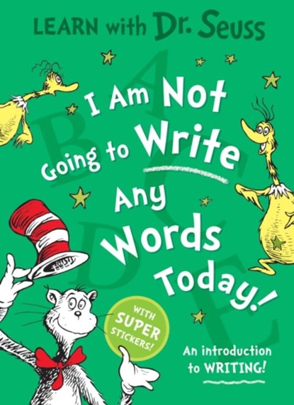 I Am Not Going to Write Any Words Today, Dr. Seuss - Paperback - 9780008592318