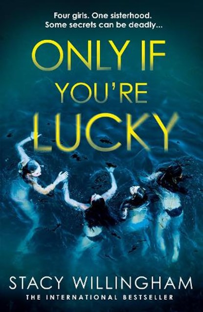 Only If You’re Lucky, Stacy Willingham - Gebonden - 9780008595630