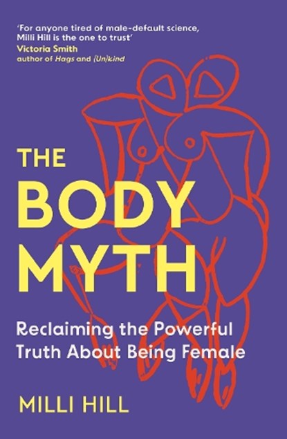 The Body Myth, Milli Hill - Gebonden - 9780008599003