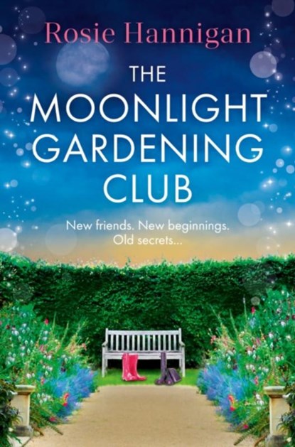 The Moonlight Gardening Club, Rosie Hannigan - Paperback - 9780008599119