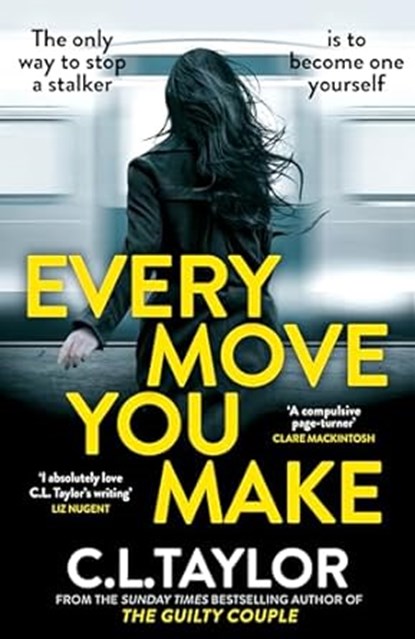 Every Move You Make, C.L. Taylor - Paperback - 9780008601553