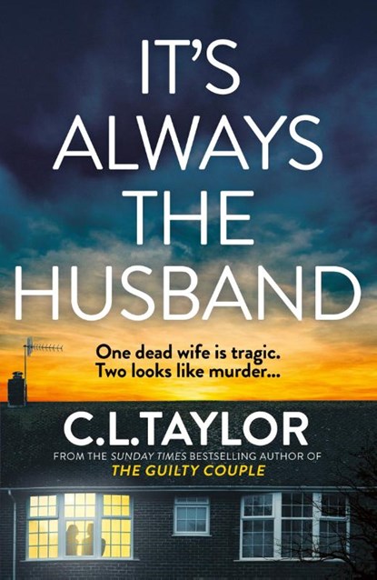 It’s Always the Husband, C.L. Taylor - Gebonden - 9780008601560