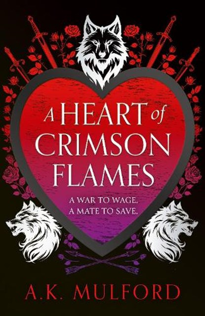 A Heart of Crimson Flames, A.K. Mulford - Gebonden - 9780008601881