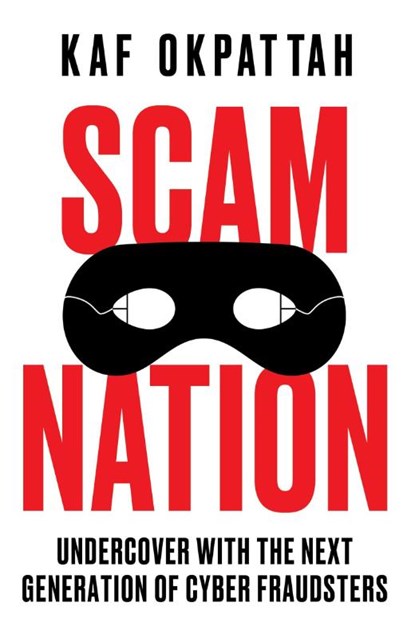 Scam Nation, Kaf Okpattah - Gebonden - 9780008603076