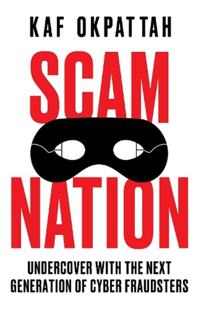 Scam Nation, Kaf Okpattah - Paperback - 9780008603083