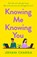 Knowing Me Knowing You, Jeevani Charika - Paperback - 9780008605858